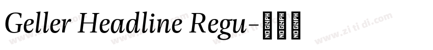 Geller Headline Regu字体转换 Geller Headline Regu字体转换